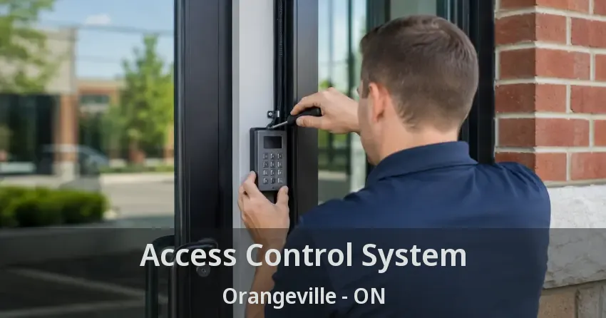 Access Control System Orangeville - ON