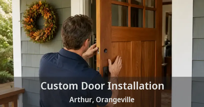 Custom Door Installation Arthur, Orangeville - ON