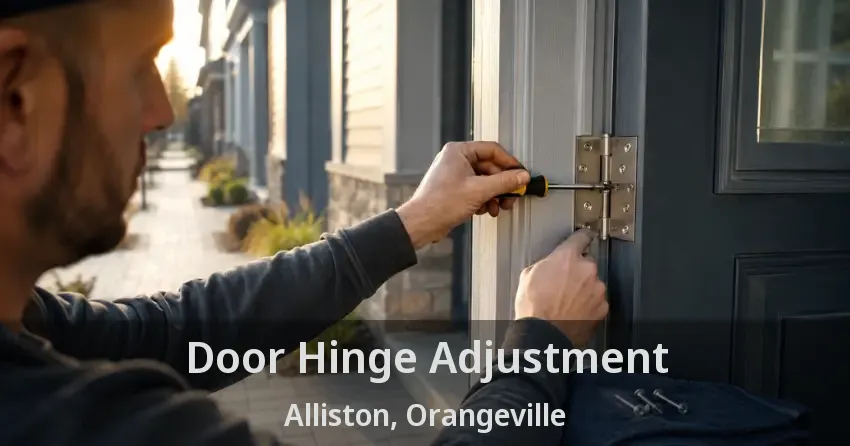 Door Hinge Adjustment Alliston, Orangeville - ON