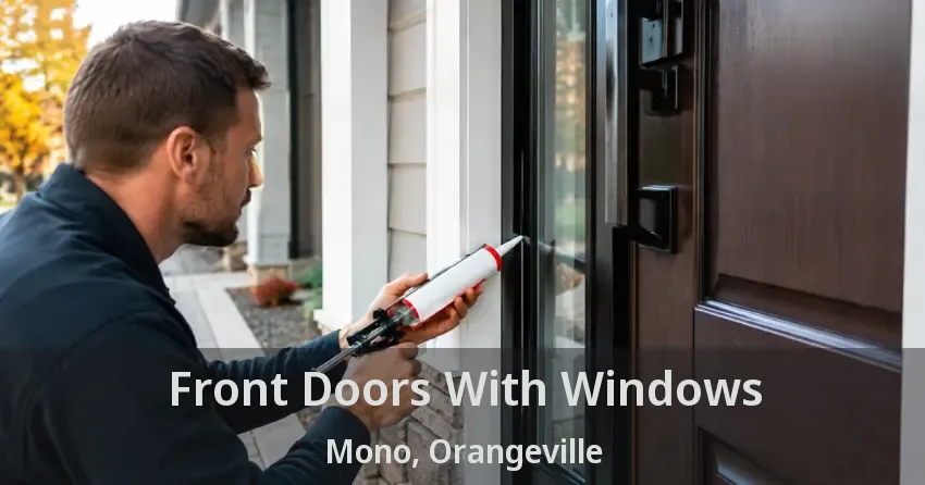 Front Doors With Windows Mono, Orangeville - ON