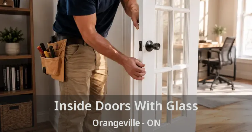 Inside Doors With Glass Orangeville - ON