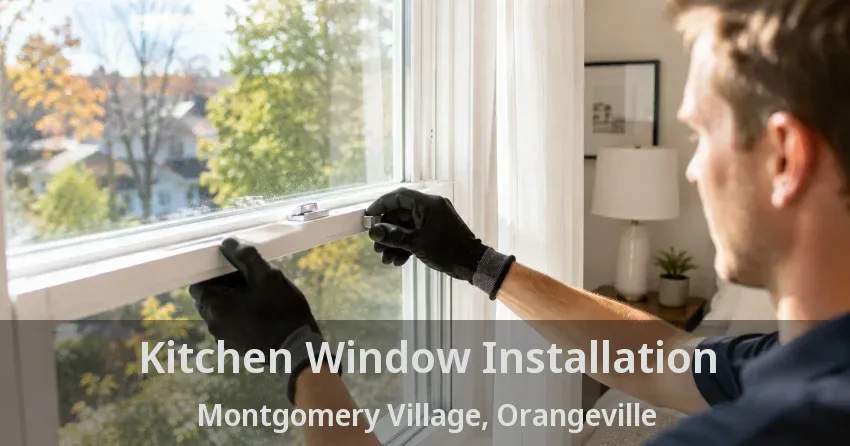 Kitchen Window Installation Montgomery Village, Orangeville - ON