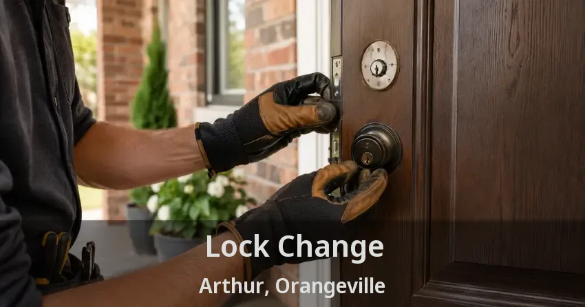 Lock Change Arthur, Orangeville - ON