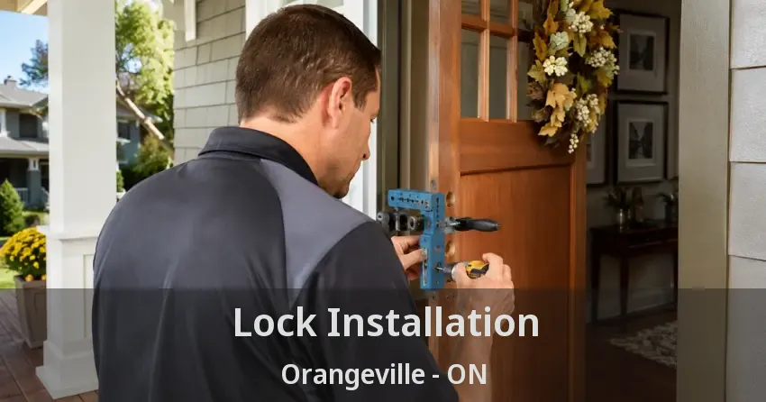 Lock Installation Orangeville - ON