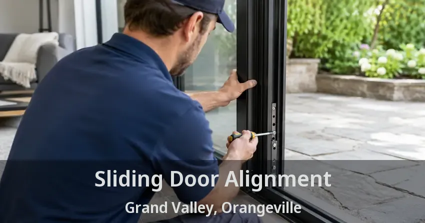 Sliding Door Alignment Grand Valley, Orangeville - ON