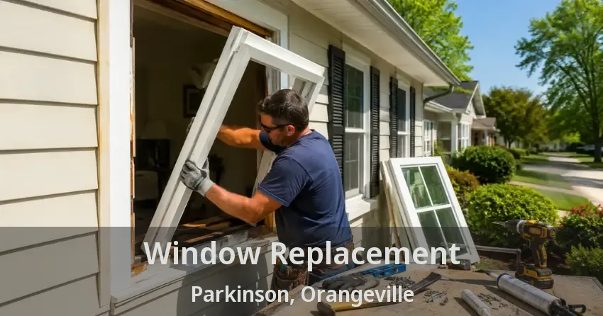 Window Replacement Parkinson, Orangeville - ON
